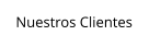 Nuestros Clientes