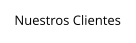 Nuestros Clientes